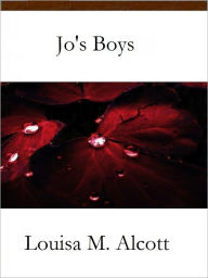 Title: Jo's Boys, Author: Louisa May Alcott