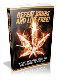 Title: Defeat Drugs And Live Free!, Author: Lou Diamond