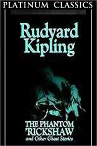 Title: Phantom Rickshaw and Other Ghost Stories, Author: Rudyard Kipling