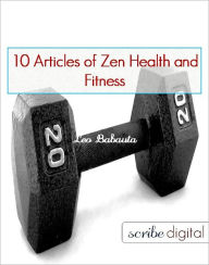 Title: Zen Health and Fitness, Author: Leo Babauta