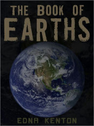 Title: The Book Of Earths, Author: Edna Kenton