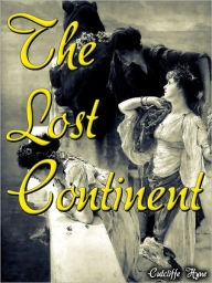 Title: The Lost Continent, Author: Cutcliffe Hyne