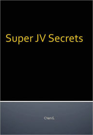 Title: Super JV Secrets, Author: Chan G.