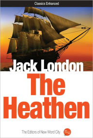 Title: The Heathen, Author: Jack London