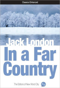 Title: In a Far Country, Author: Jack London