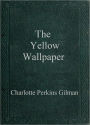 The Yellow Wallpaper