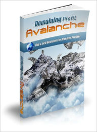 Title: Domaining Profits Avalanche, Author: Lou Diamond