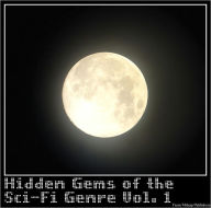 Title: Sci-Fi: the hidden gems Vol 1 (includes works from Jules Verne, HG Wells, James Schmitz, John W Campbell, Ray Cummings, Harry Harrison and more), Author: James Schmitz