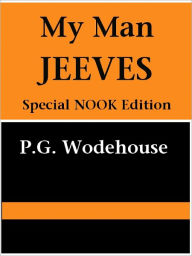 Title: My Man Jeeves- Special NOOK Edition, Author: P. G. Wodehouse