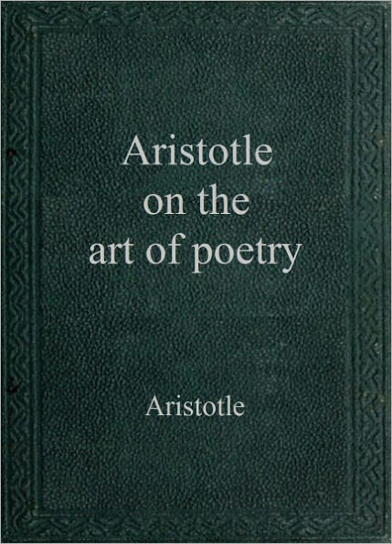 Aristotle On the Art of Poetry