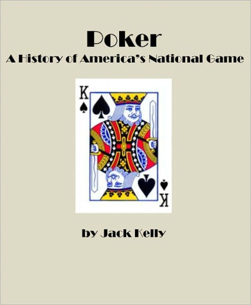 Poker: A History of America's National Game