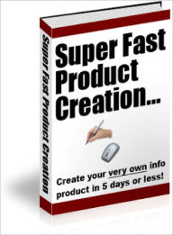 Title: Super Fast Product Creation, Author: Lou Diamond