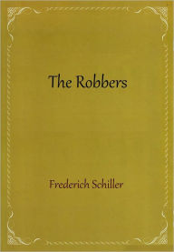 Title: The Robbers, Author: Friedrich Schiller