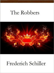 Title: The Robbers, Author: Friedrich Schiller