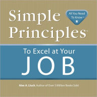 Title: Simple Principles to Excel at Your Job, Author: Alex Lluch