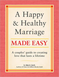 Title: A Happy and Healthy Marriage Made Easy, Author: Alex Lluch