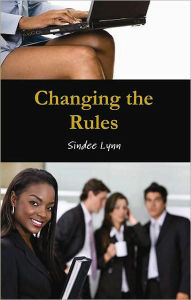 Title: Changing the Rules, Author: Sindee Lynn