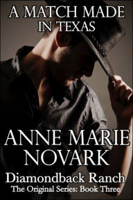 Title: A Match Made in Texas (Contemporary Western Romance), Author: Anne Marie Novark