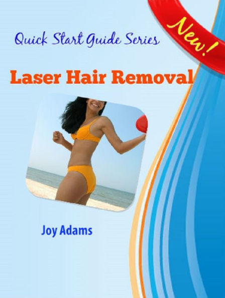 Laser Hair Removal - A Quick Start Guide