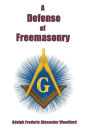 A Defence Of Freemasonry