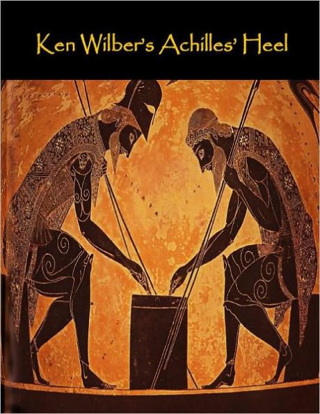 Ken Wilber's Achilles' Heel: The Art of Spiritual Hyperbole