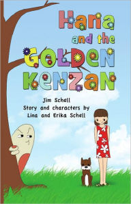 Title: Hana and the Golden Kenzan, Author: Jim Schell
