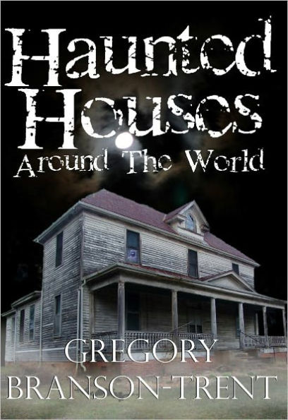 Haunted Houses around the World