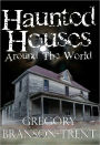 Haunted Houses around the World