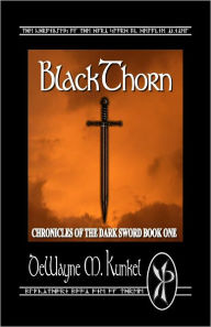 Title: BlackThorn, Author: DeWayne Kunkel