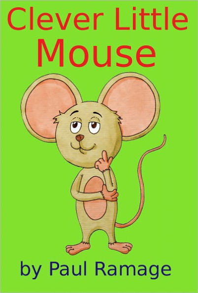 Clever Little Mouse (A Children's Picture eBook)