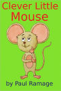 Clever Little Mouse (A Children's Picture eBook)