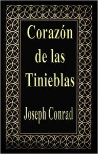 Title: Corazon de las Tinieblas (Heart of Darkness), Author: Joseph Conrad