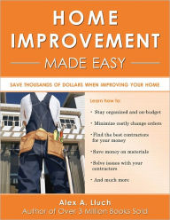 Title: Home Improvement Made Easy, Author: Alex Lluch