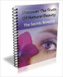 Discover The Truth Of Natural Beauty: The Secrets Revealed