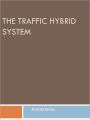 The Traffic Hybrid System