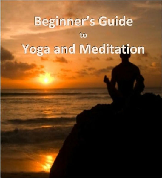Yoga and Meditation Guide for Beginners