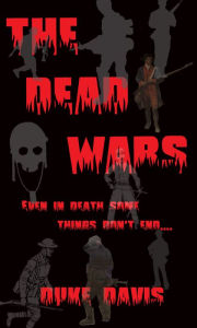 Title: The Dead Wars, Author: Duke Davis