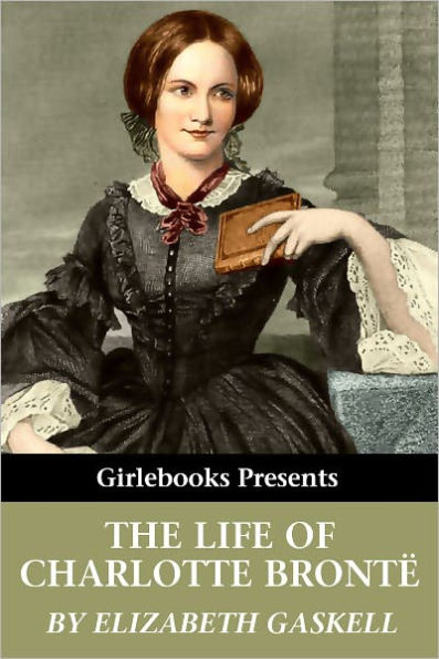 The Life of Charlotte Brontë