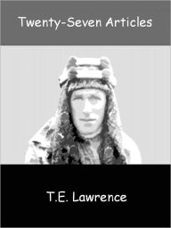 Title: Twenty-Seven Articles, Author: T.E. Lawrence