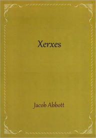 Title: Xerxes, Author: Jacob Abbott