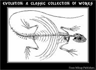 Title: Evolution: A Classic Collection of Works (includes Origins of Species by Charles Darwin and other works on Darwinism), Author: Charles Darwin