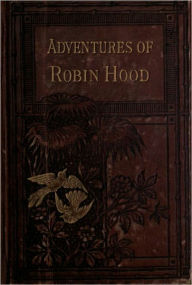 Title: The Life And Adventures Of Robin Hood, Author: John B. Marsh