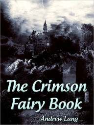 Title: The Crimson Fairy Book, Author: Andrew Lang