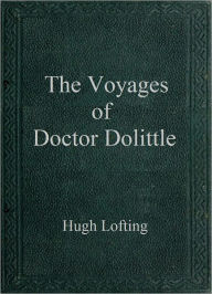 Title: The Voyages of Doctor Dolittle, Author: Hugh Lofting