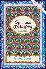 Title: Spiritual Midwifery, Author: Ina May Gaskin