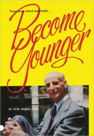 Title: Become Younger, Author: Norman Walker