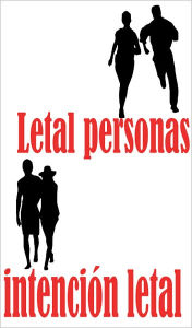 Title: Letales de Personas, Intención Letal (BOOK 1), Author: Linda Moore