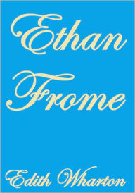 Title: ETHAN FROME, Author: Edith Wharton
