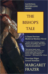 Title: The Bishop's Tale (Sister Frevisse Medieval Mystery Series #4), Author: Margaret Frazer