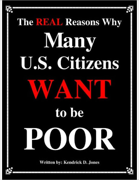 The REAL Reasons Why Many U.S. Citizen WANT to be Poor
